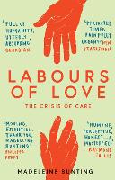Labours of Love: The Crisis of Care (Paperback)