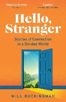 Hello, Stranger: Stories of Connection in a Divided World (Paperback)
