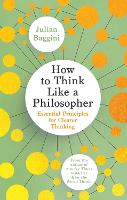 How to Think Like a Philosopher (Hardback)