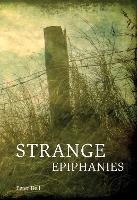 Strange Epiphanies (Paperback)
