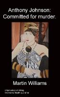 Anthony Johnson: Committed for murder. (Paperback)