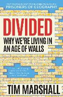 Divided: Why We're Living in an Age of Walls (Hardback)