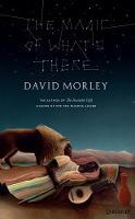 The Magic of What's There (Paperback)