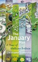 The January Man: A Year of Walking Britain (Paperback)