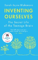 Inventing Ourselves: The Secret Life of the Teenage Brain (Paperback)