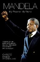 Mandela: My Prisoner, My Friend (Paperback)