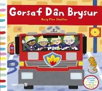 Cyfres Gwthio, Tynnu, Troi: Gorsaf Dan Brysur / Push, Pull and Turn Series: Busy Fire Station (Hardback)
