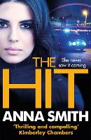 The Hit: A gripping, gritty thriller that will have you hooked from the first page! Rosie Gilmour 9 - Rosie Gilmour (Paperback)