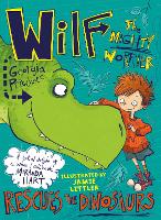 Wilf the Mighty Worrier Rescues the Dinosaurs: Book 5 - Wilf the Mighty Worrier (Paperback)
