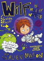 Wilf the Mighty Worrier and the Alien Invasion: Book 4 - Wilf the Mighty Worrier (Paperback)