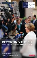 Reporting the EU: News, Media and the European Institutions - RISJ Challenges (Paperback)