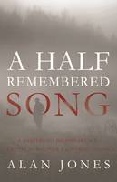 A Half Remembered Song (Paperback)