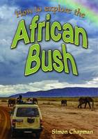 How to Explore the African Bush - Wow! Facts (P) (Paperback)