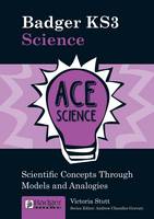 Considering Scientific Concepts Through Models and Analogies - Ace Science KS3 (Multiple items)