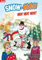 Hot, Hot, Hot! (Snow-Man) - Play (Paperback)