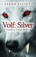 Volf: Silver - The Amethyst Trilogy 1 (Paperback)