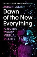 Dawn of the New Everything: A Journey Through Virtual Reality (Paperback)