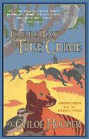 A Child's Book of True Crime (Paperback)