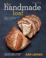 The Handmade Loaf: The book that started a baking revolution (Paperback)