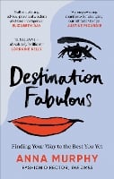 Destination Fabulous: Finding your way to the best you yet (Paperback)
