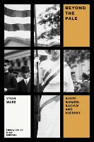 Beyond the Pale: White Women, Racism, and History - Feminist Classics (Paperback)