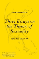 Three Essays on the Theory of Sexuality: The 1905 Edition (Paperback)