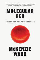 Molecular Red: Theory for the Anthropocene (Paperback)