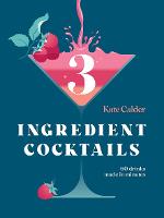 Three Ingredient Cocktails