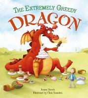 Storytime: The Extremely Greedy Dragon - Storytime (Paperback)