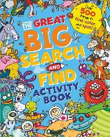 The Great Big Search and Find Activity Book: Over 500 things to find, colour and spot! (Paperback)