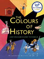 The Colours of History: How Colours Shaped the World (Paperback)