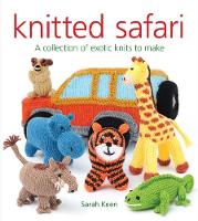 Knitted Safari: A Collection of Exotic Knits to Make (Paperback)
