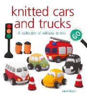 Knitted Cars and Trucks: A Collection of Vehicles to Knit - Knitted (Paperback)