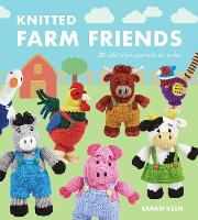 Knitted Farm Friends: 20 Adorable Animals to Make (Paperback)