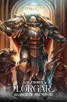 Lorgar: Bearer of the Word - The Horus Heresy: Primarchs 5 (Hardback)