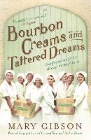 Bourbon Creams and Tattered Dreams (Paperback)