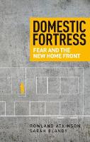 Domestic Fortress: Fear and the New Home Front (Hardback)