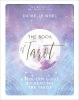 The Book of Tarot: A Modern Guide to Reading the Tarot (Hardback)