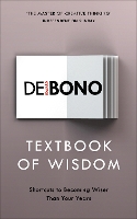 Textbook of Wisdom: Shortcuts to Becoming Wiser Than Your Years (Paperback)