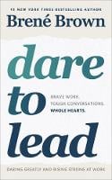 Dare to Lead: Brave Work. Tough Conversations. Whole Hearts. (Paperback)
