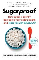 Sugarproof: How sugar is silently damaging your child's health and what you can do about it (Paperback)