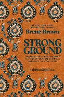 Strong Ground: The Lessons of Daring Leadership, the Tenacity of Paradox and the Wisdom of the Human Spirit (Hardback)