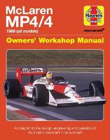 Mclaren Mp4/4 Owners' Workshop Manual: An insight into the design, engineering, maintenan (Hardback)