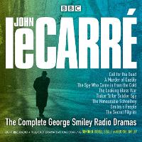 The Complete George Smiley Radio Dramas: BBC Radio 4 full-cast dramatization (CD-Audio)
