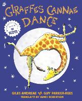 Giraffes Cannae Dance: Giraffes Can't Dance in Scots (Paperback)