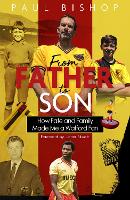 From Father to Son: How Fate and Family Made Me a Watford Fan (Hardback)