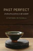 Past Perfect: freedom from perfection in life and faith (Paperback)