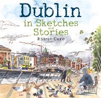 Dublin in Sketches and Stories