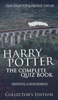Harry Potter - The Complete Quiz Book: Collector's Edition (Hardback)