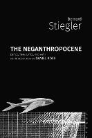 The Neganthropocene - Critical Climate Chaos: Irreversibility 1 (Paperback)